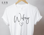 Wifey Heart Version 2 T-Shirt - White|Black|Grey