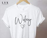 Wifey Heart Version 2 T-Shirt - White|Black|Grey