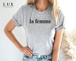 La Femme T-shirt - White|Black|Grey