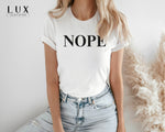 Nope Bold T-Shirt - White|Black|Grey