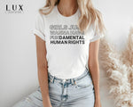 Girls Just Wanna Bold Have T-Shirt - White|Black|Grey