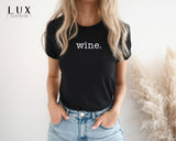 Wine T-Shirt - White|Black|Grey