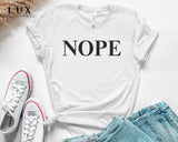 Nope Bold T-Shirt - White|Black|Grey