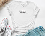 Wine T-Shirt - White|Black|Grey