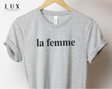 La Femme T-shirt - White|Black|Grey