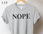 Nope Bold T-Shirt - White|Black|Grey