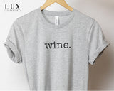 Wine T-Shirt - White|Black|Grey