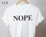 Nope Bold T-Shirt - White|Black|Grey