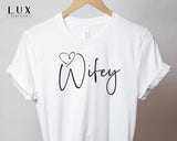 Wifey Heart T-Shirt - White|Black|Grey