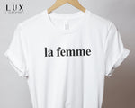 La Femme T-shirt - White|Black|Grey