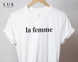 La Femme T-shirt - White|Black|Grey