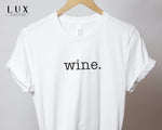 Wine T-Shirt - White|Black|Grey