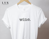 Wine T-Shirt - White|Black|Grey