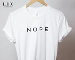 Nope T-Shirt - White|Black|Grey