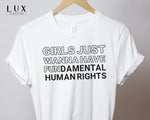 Girls Just Wanna Bold Have T-Shirt - White|Black|Grey