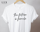 The Future Is Female Signature T-Shirt - White|Black|Grey
