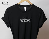 Wine T-Shirt - White|Black|Grey