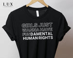 Girls Just Wanna Bold Have T-Shirt - White|Black|Grey