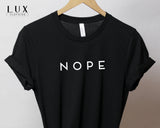 Nope T-Shirt - White|Black|Grey