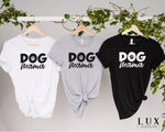 Dog Mama Logo Bold T Shirt - White|Black|Grey